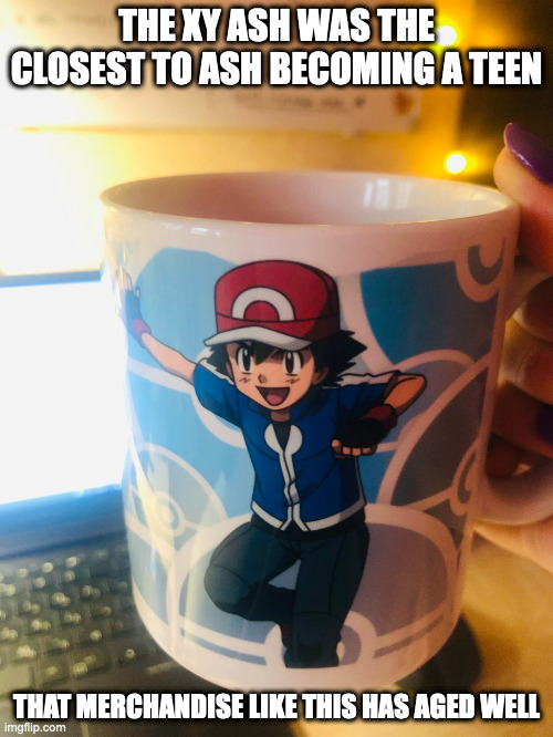 XY Ash Ketchum Mug | THE XY ASH WAS THE CLOSEST TO ASH BECOMING A TEEN; THAT MERCHANDISE LIKE THIS HAS AGED WELL | image tagged in mug,pokemon,memes | made w/ Imgflip meme maker