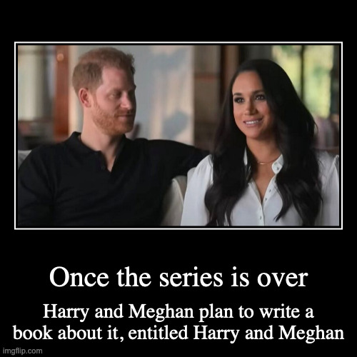 Harry and Meghan | image tagged in demotivationals,prince harry,meghan markle | made w/ Imgflip demotivational maker