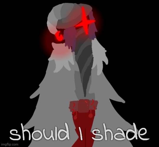 should I shade | made w/ Imgflip meme maker