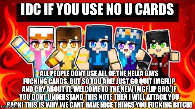 Idc if you use no u cards Blank Meme Template