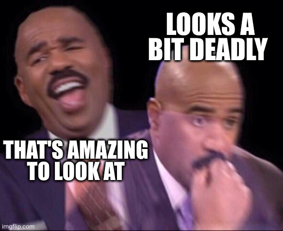 Steve Harvey happy and scared | THAT'S AMAZING
TO LOOK AT LOOKS A BIT DEADLY | image tagged in steve harvey happy and scared | made w/ Imgflip meme maker