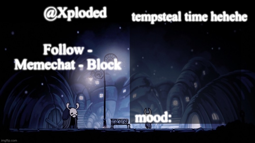 Xploded Dirtmouth Announcement | tempsteal time hehehe | image tagged in xploded dirtmouth announcement | made w/ Imgflip meme maker