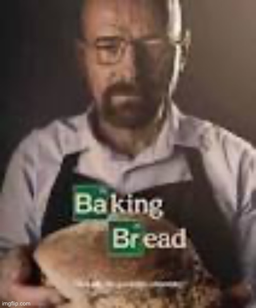 image tagged in bread,lol,why are you reading this | made w/ Imgflip meme maker