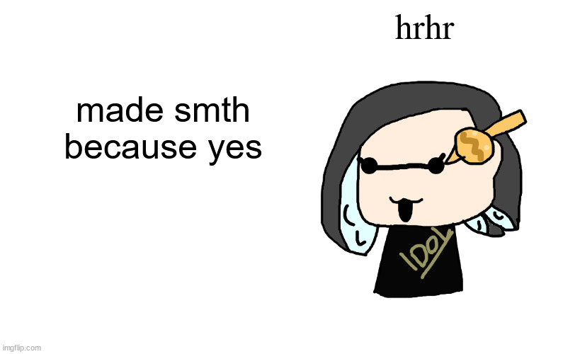 totally based off drm's temp | hrhr; made smth because yes | image tagged in splitza speaking | made w/ Imgflip meme maker