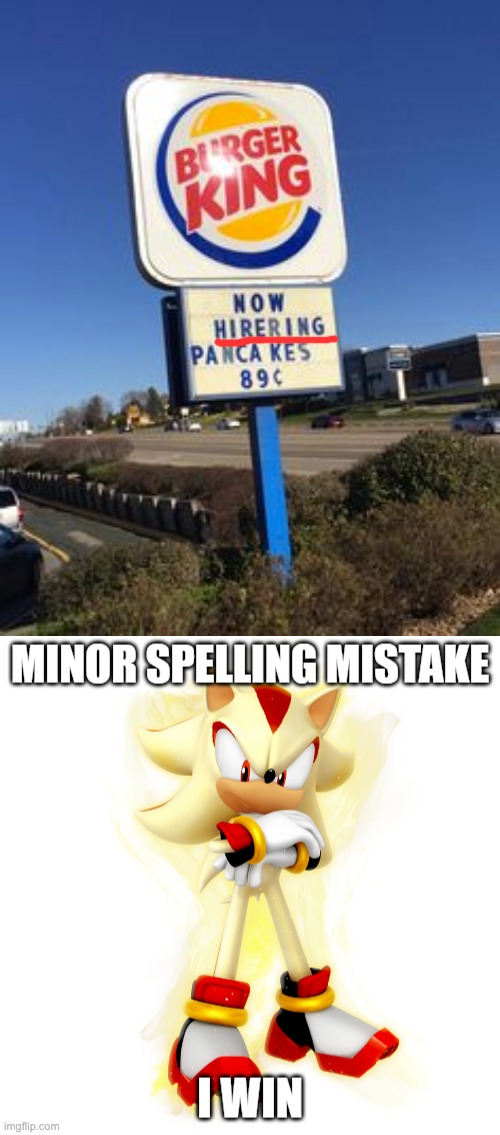 Minor Spelling Mistake Burger King... I WIN. | image tagged in minor spelling mistake hd,memes,burger king,you had one job,crappy design,design fails | made w/ Imgflip meme maker