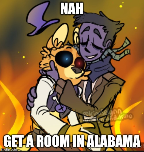 NAH GET A ROOM IN ALABAMA | made w/ Imgflip meme maker