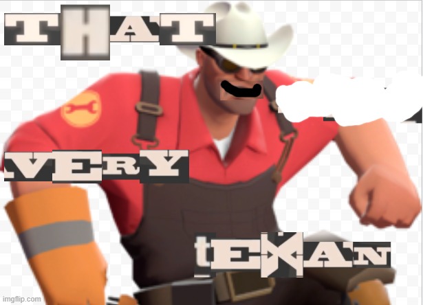 That aint very texan | image tagged in that aint very texan | made w/ Imgflip meme maker