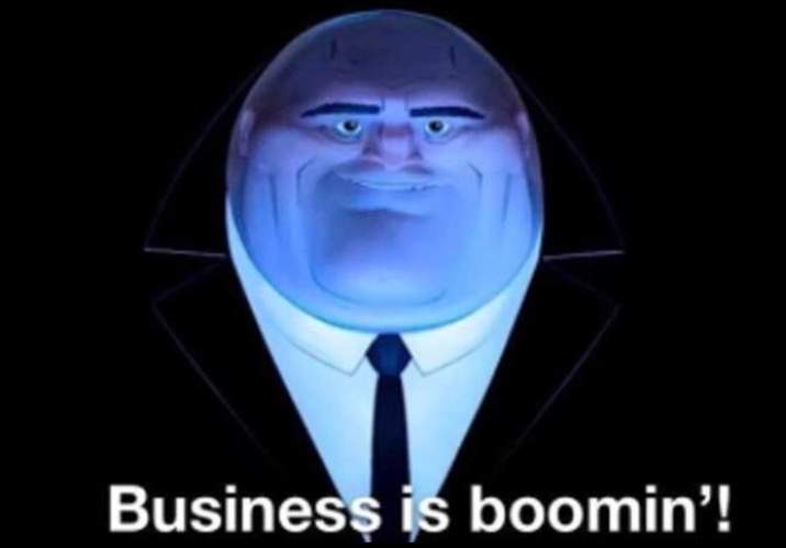 Business is boomin’! Kingpin | image tagged in business is boomin kingpin | made w/ Imgflip meme maker