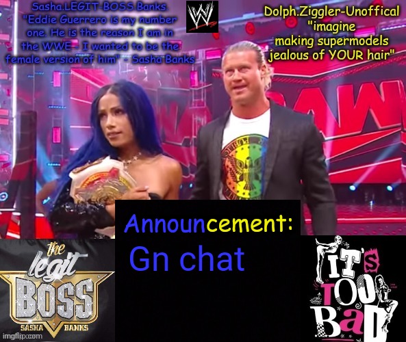 Sasha Banks and Dolph Ziggler DUO announcement temp | Gn chat | image tagged in sasha banks and dolph ziggler duo announcement temp | made w/ Imgflip meme maker