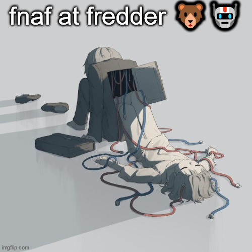 fnaf at fredder 🐻🤖 | image tagged in avogado6 smth | made w/ Imgflip meme maker