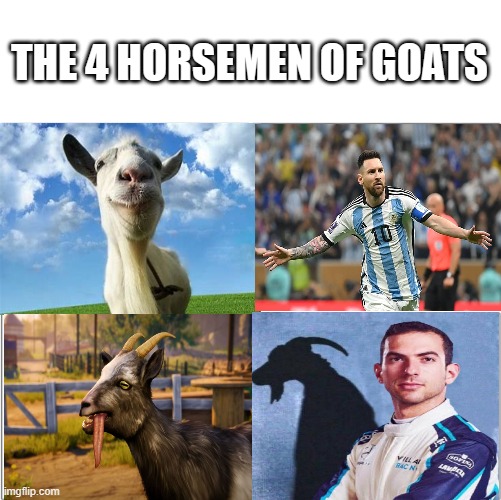 the 4 horsemen of goats | THE 4 HORSEMEN OF GOATS | image tagged in the 4 horsemen of,goat,goats,goat memes,messi | made w/ Imgflip meme maker