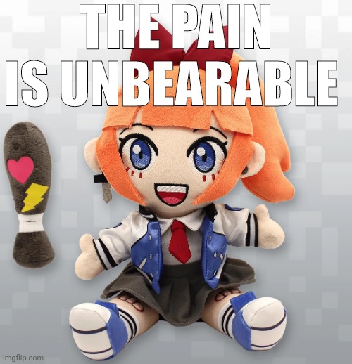 shitpost or something idk | THE PAIN IS UNBEARABLE | made w/ Imgflip meme maker