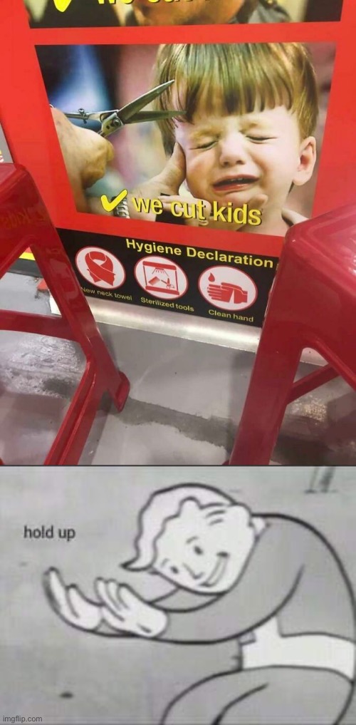 We CUT KIDS?!?! | image tagged in fallout hold up,design fails,crappy design,you had one job,memes,funny | made w/ Imgflip meme maker