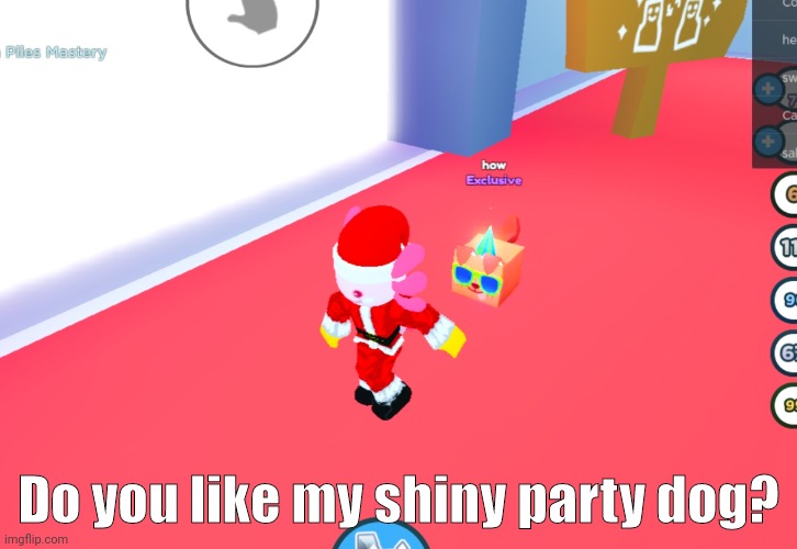 Roblox Pet Simulator X | Do you like my shiny party dog? | image tagged in roblox | made w/ Imgflip meme maker