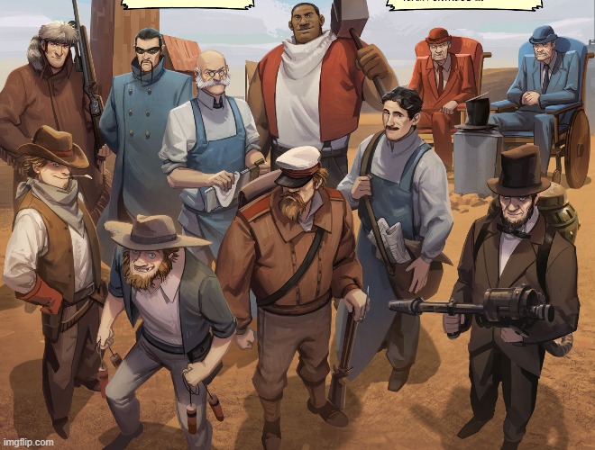 the 1850s mercs from the tf2 comics | made w/ Imgflip meme maker