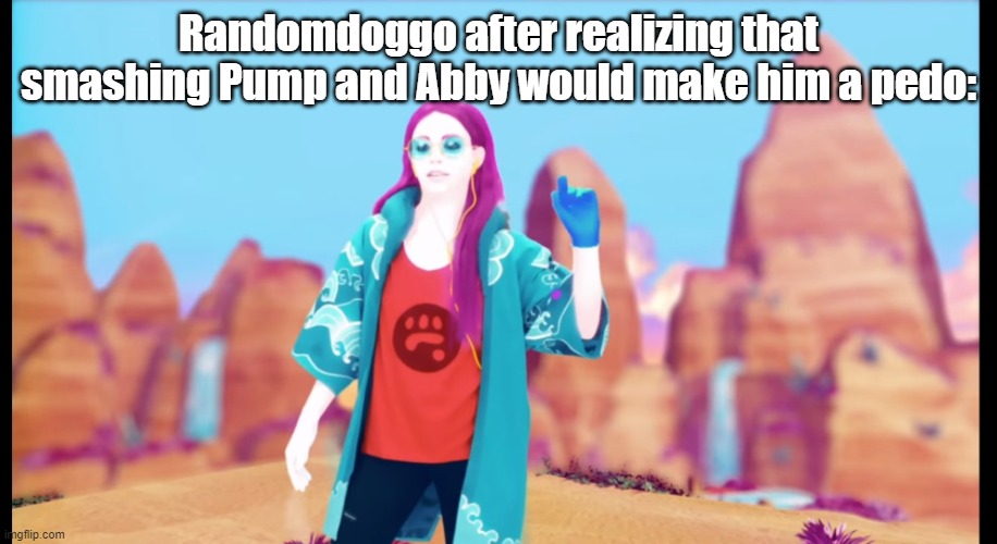 Concerned Mihaly | Randomdoggo after realizing that smashing Pump and Abby would make him a pedo: | image tagged in concerned mihaly | made w/ Imgflip meme maker