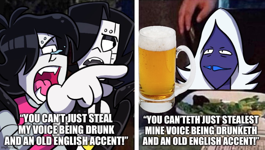 “Nyah hah hah, thoust FOOLS! BEHOLDETH, Rouxls Kaard, thoure GREATEST AVERSARY! | “YOU CAN’T JUST STEAL MY VOICE BEING DRUNK AND AN OLD ENGLISH ACCENT!”; “YOU CAN’TETH JUST STEALEST MINE VOICE BEING DRUNKETH AND AN OLD ENGLISH ACCENT!” | image tagged in mettaton yelling at rouxls kaard | made w/ Imgflip meme maker