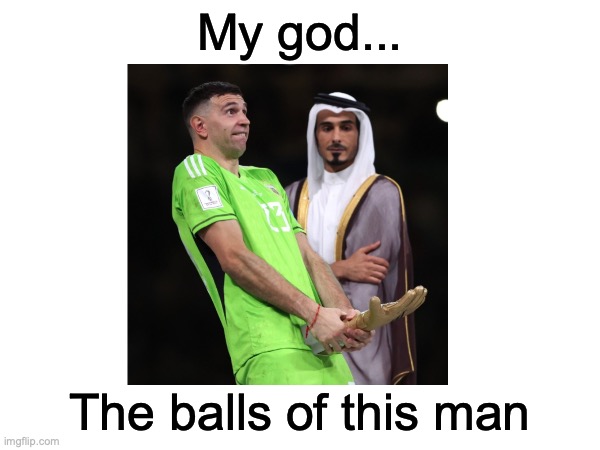 How to disappear 101 | My god... The balls of this man | image tagged in world cup | made w/ Imgflip meme maker