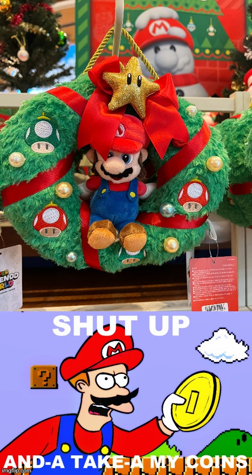 I NEED THAT | image tagged in nintendo,super mario,christmas | made w/ Imgflip meme maker