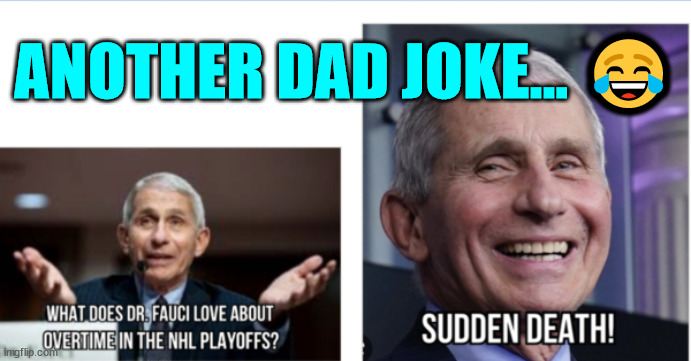 Dad jokes | ANOTHER DAD JOKE... 😂 | image tagged in dad jokes | made w/ Imgflip meme maker