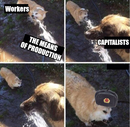 Workers; THE MEANS OF PRODUCTION; CAPITALISTS | image tagged in capitalism,communism | made w/ Imgflip meme maker