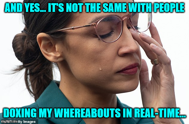 her brain is sweating | AND YES... IT'S NOT THE SAME WITH PEOPLE DOXING MY WHEREABOUTS IN REAL-TIME... | image tagged in her brain is sweating | made w/ Imgflip meme maker