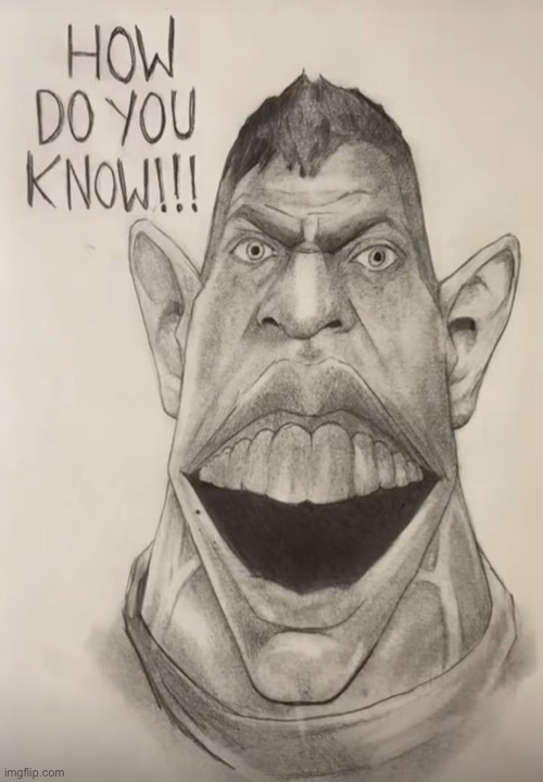 HOW DO YOU KNOW!!! | image tagged in how do you know,god of war | made w/ Imgflip meme maker