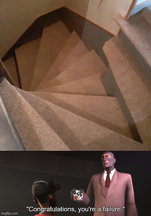 WHAT IS THIS KIND OF STAIRS?!?! | image tagged in congratulations you're a failure,memes,stairs,crappy design,you had one job,design fails | made w/ Imgflip meme maker