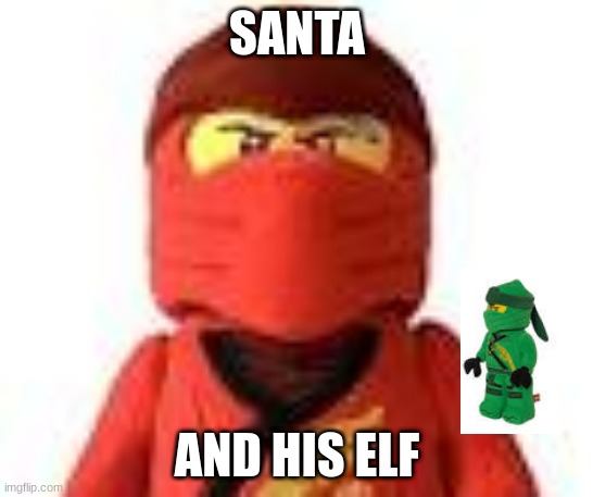 SANTA; AND HIS ELF | made w/ Imgflip meme maker