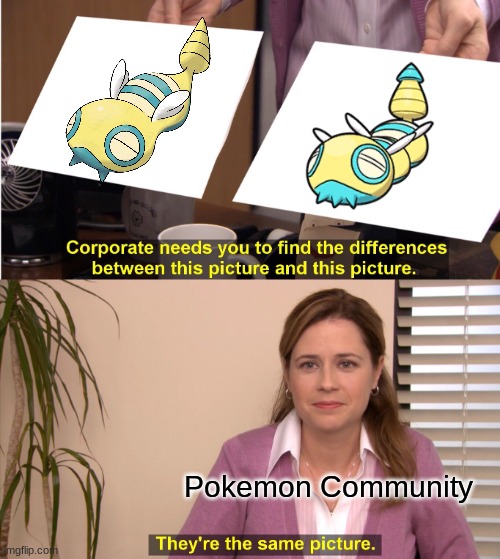 They're The Same Picture | Pokemon Community | image tagged in memes,they're the same picture | made w/ Imgflip meme maker