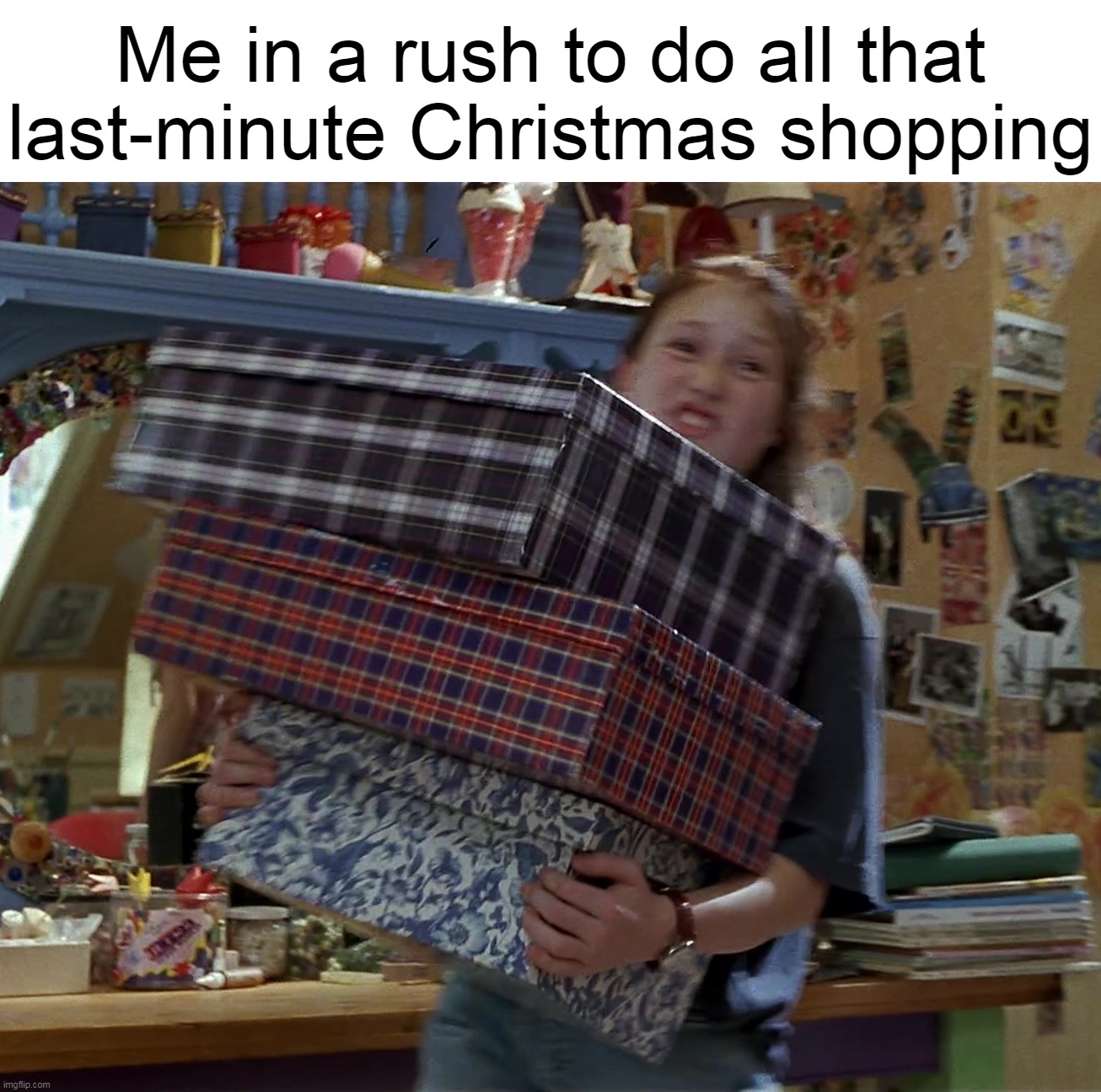 Me in a rush to do all that last-minute Christmas shopping | image tagged in meme,memes,humor,christmas,relatable,funny | made w/ Imgflip meme maker