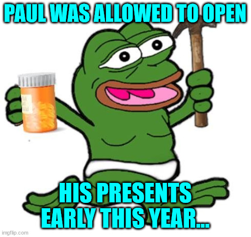 Now we know what Nancy got Paul this year... | PAUL WAS ALLOWED TO OPEN; HIS PRESENTS EARLY THIS YEAR... | image tagged in christmas presents,nancy pelosi | made w/ Imgflip meme maker