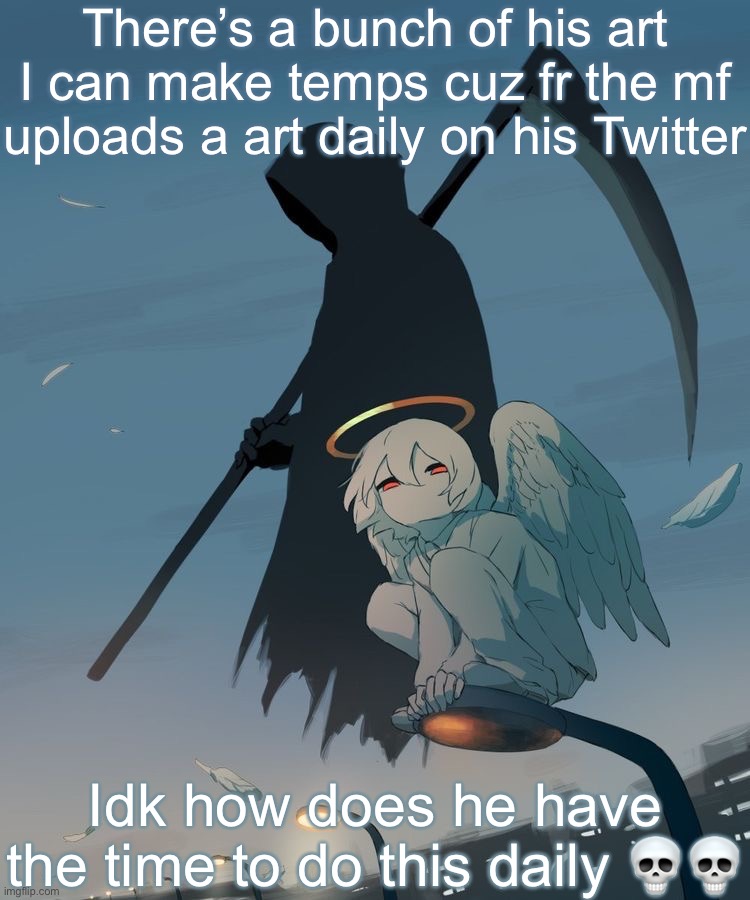 Avogado6 | There’s a bunch of his art I can make temps cuz fr the mf uploads a art daily on his Twitter; Idk how does he have the time to do this daily 💀💀 | image tagged in avogado6 | made w/ Imgflip meme maker