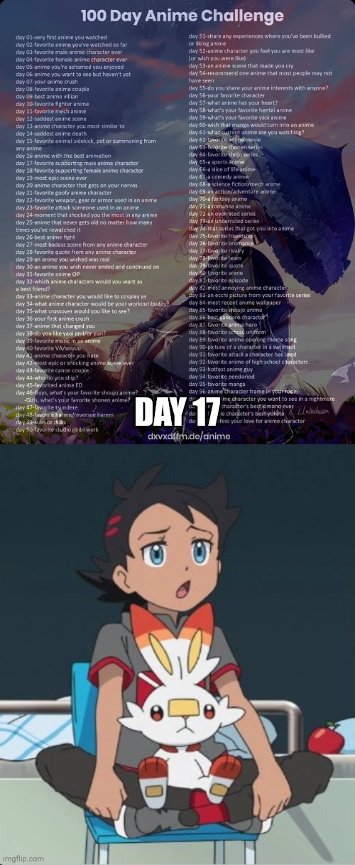 Don't Ask | DAY 17 | image tagged in 100 day anime challenge,pokemon goh and iris | made w/ Imgflip meme maker