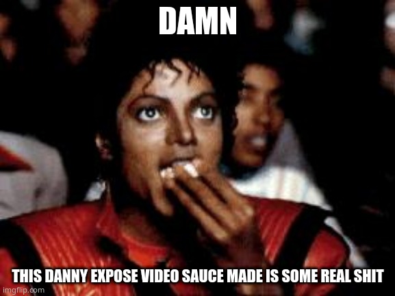 just waiting for danny to comment on it, saying its a lie | DAMN; THIS DANNY EXPOSE VIDEO SAUCE MADE IS SOME REAL SHIT | image tagged in pie charts | made w/ Imgflip meme maker