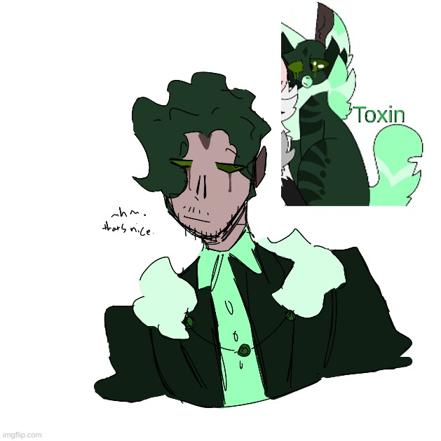 hey so- i drew toxin aswellllllll | made w/ Imgflip meme maker