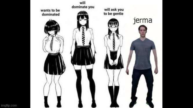 jerma | image tagged in memes | made w/ Imgflip meme maker