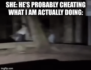 Probably cheating - Imgflip