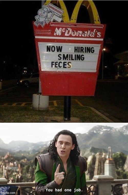 now hiring smiling feces? | image tagged in you had one job just the one,design fails,funny | made w/ Imgflip meme maker