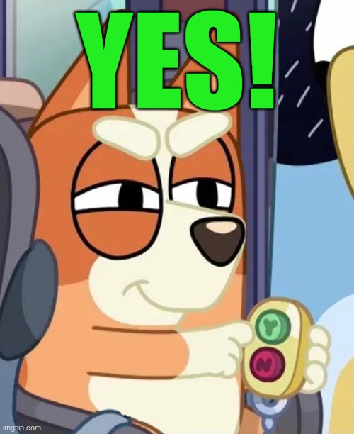 Bingo Yes/No Button | YES! | image tagged in bingo yes/no button | made w/ Imgflip meme maker