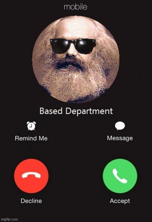 Karl Marx Based department | image tagged in karl marx based department | made w/ Imgflip meme maker