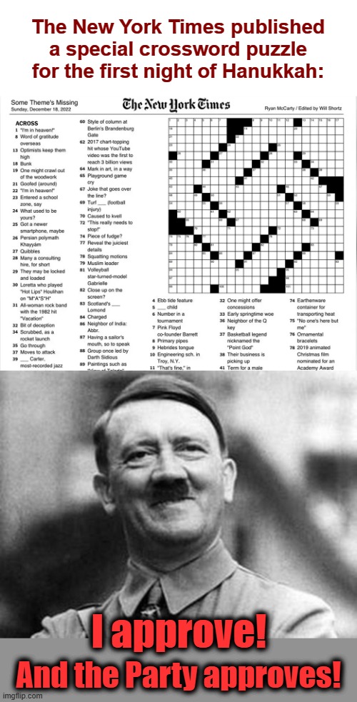 What the American left thinks about Hanukkah | The New York Times published a special crossword puzzle for the first night of Hanukkah:; I approve! And the Party approves! | image tagged in adolf hitler,memes,new york times,crossword puzzle,swastika,antisemitism | made w/ Imgflip meme maker
