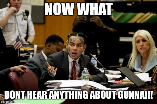 facts | NOW WHAT; DONT HEAR ANYTHING ABOUT GUNNA!!! | image tagged in shaggy it wasn't me tekashi 6 9 snitch | made w/ Imgflip meme maker