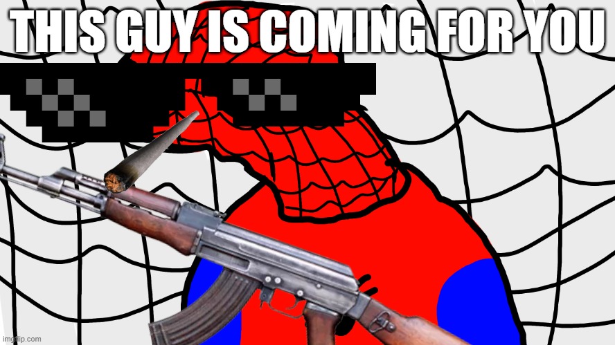 spooder man | THIS GUY IS COMING FOR YOU | image tagged in spooderman | made w/ Imgflip meme maker