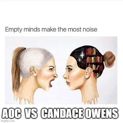 AOC vs Candace Owens | AOC  VS  CANDACE OWENS | image tagged in aoc vs candace owens | made w/ Imgflip meme maker