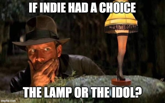 The Lamp or the Idol | IF INDIE HAD A CHOICE; THE LAMP OR THE IDOL? | image tagged in the lamp or the idol | made w/ Imgflip meme maker