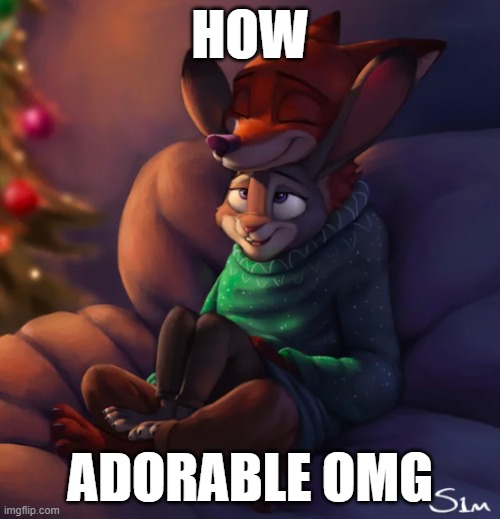 . | HOW; ADORABLE OMG | image tagged in zootopia | made w/ Imgflip meme maker