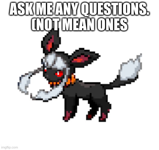 Q&A but with a rule | ASK ME ANY QUESTIONS.
(NOT MEAN ONES | image tagged in redceon | made w/ Imgflip meme maker