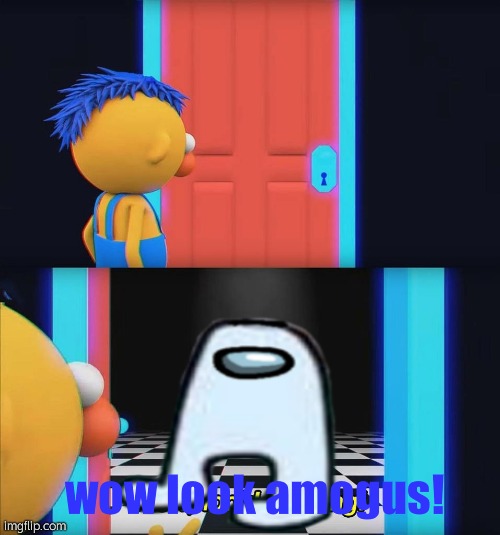 susdoors | wow look amogus! | image tagged in sus,doors | made w/ Imgflip meme maker