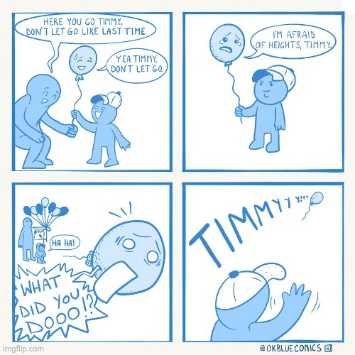 Balloon | image tagged in balloons,balloon,heights,timmy,comics,comics/cartoons | made w/ Imgflip meme maker
